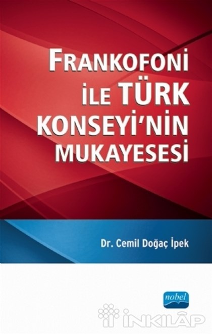 Frankofoni ile Türk Konseyi’nin Mukayesesi