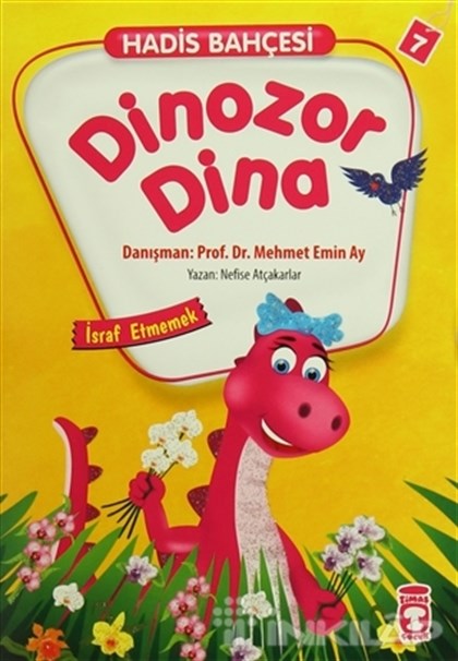 Hadis Bahçesi 7 : Dinozor Dina İsraf Etmemek