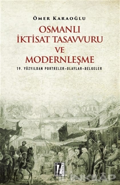 Osmanlı İktisat Tasavvuru ve Modernleşme
