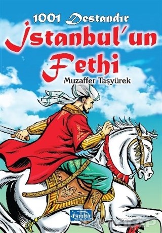 1001 Destandır İstanbulun Fethi