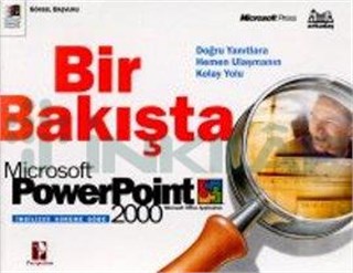 Bir Bakışta Microsoft PowerPoint 2000 Doğru Yanıtlara Hemen Ulaşmanın Kolay Yolu İngilizce Sürüme Göre