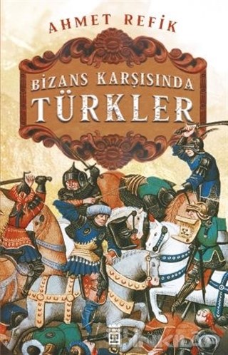Bizans Karşınsında Türkler