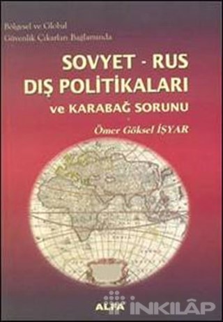 Bölgesel ve Global Güvenlik Çıkarları Bağlamında Sovyet-Rus Dış Politikaları ve Karabağ Sorunu