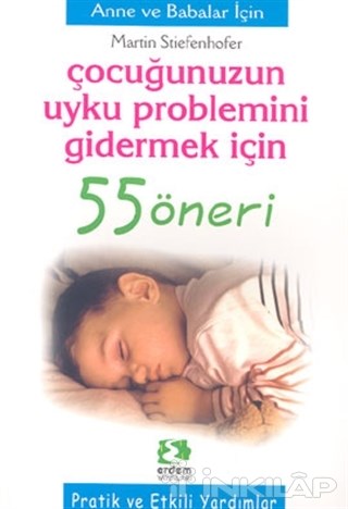 Çocuğunuzun Uyku Problemini Gidermek İçin 55 Öneri