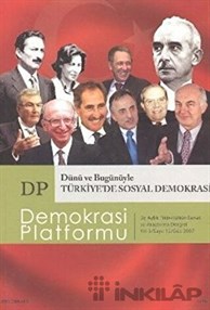 Dünü ve Bugünüyle Türkiye’de Sosyal Demokrasi - Demokrasi Platformu Sayı: 12