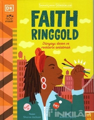 Faith Ringgold - Dünyayı Desen ve Renklerle Anlatmak