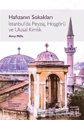 Hafızanın Sokakları İstanbul'da Peyzaj, Hoşgörü ve Ulusal Kimlik