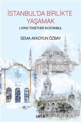 İstanbul’da Birlikte Yaşamak - Living Together In Istanbul