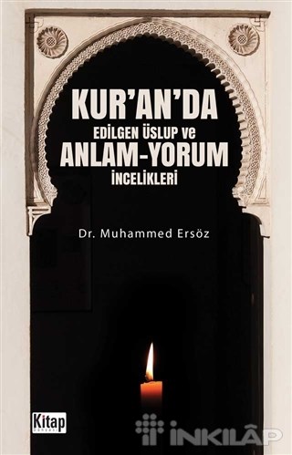 Kur'an'da Edilgen Üslup ve Anlam - Yorum İncelikleri