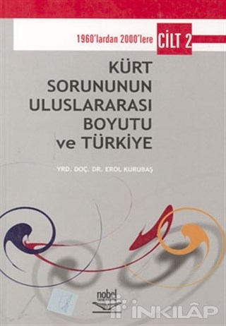 Kürt Sorununun Uluslararası Boyutu ve Türkiye - Cilt 2 1960’lardan 2000’lere