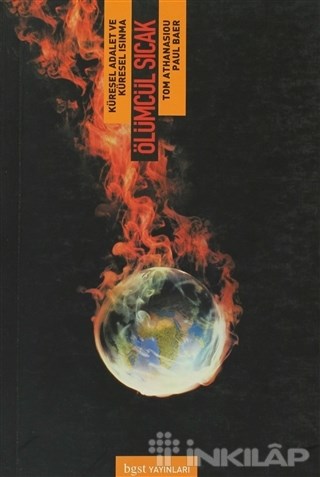 Ölümcül Sıcak Küresel Adalet ve Küresel Isınma