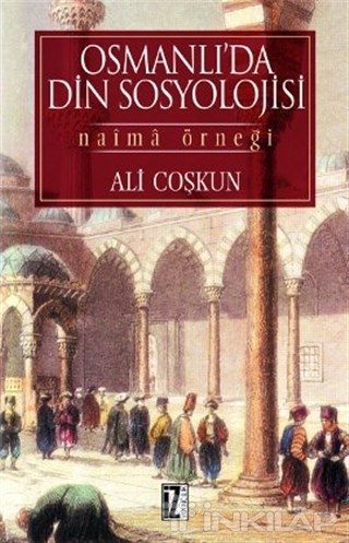 Osmanlı’da Din Sosyolojisi Naima Örneği