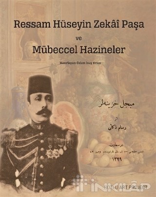 Ressam Hüseyin Zekai Paşa ve Mübeccel Hazineler