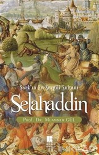 Selahaddin : Şark'ın En Sevgili Sultanı
