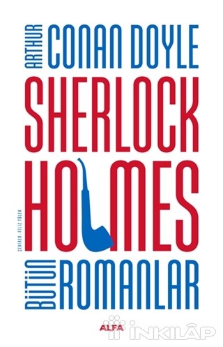 Sherlock Holmes Bütün Romanlar