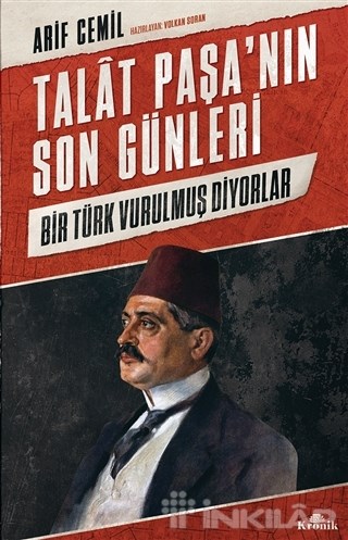 Talat Paşa’nın Son Günleri