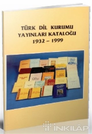 Türk Dil Kurumu Yayınları Kataloğu 1932-1999