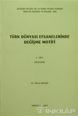 Türk Dünyası Efsanelerinde Değişme Motifi (2 Cilt)