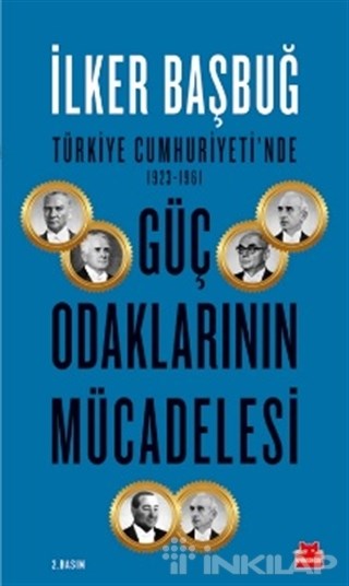Türkiye Cumhuriyetinde 1923-1961 Güç Odaklarının Mücadelesi