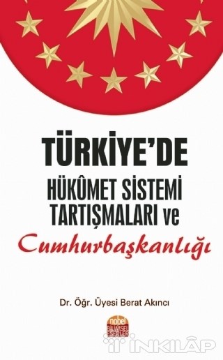 Türkiye’de Hükümet Sistemi Tartışmaları ve Cumhurbaşkanlığı