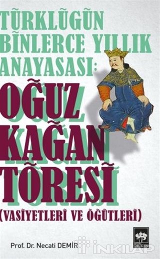 Türklüğün Binlerce Yıllık Anayasası: Oğuz Kağan Töresi