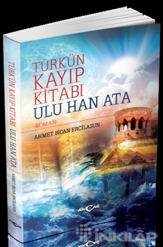 Türkün Kayıp Kitabı Ulu Han Ata
