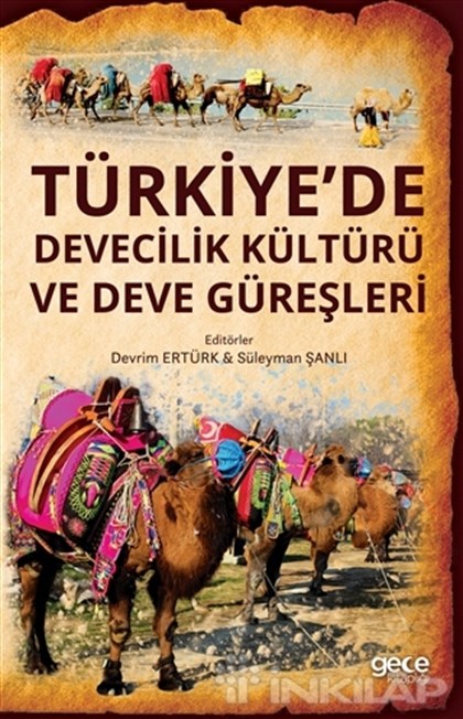Türkiye’de Devecilik Kültürü Ve Deve Güreşleri