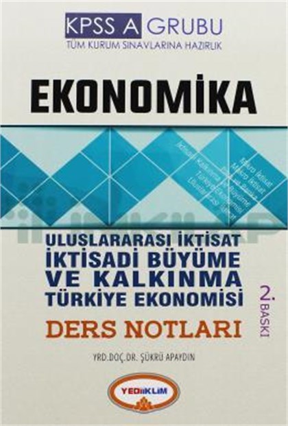 Yediiklim 2017 KPSS A Grubu Ekonomika Uluslararası İktisat ve İktisadi Büyüme ve Kalkınma Türkiye Ekonomisi Ders Notları