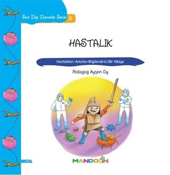 Sıra Dışı Durumlar Serisi 5 - Hastalık resmi