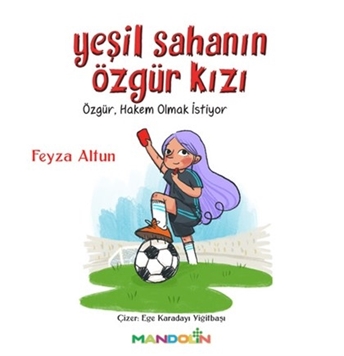Yeşil Sahanın Özgür Kızı  resmi