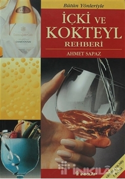 Bütün Yönleriyle İçki ve Kokteyl Rehberi resmi