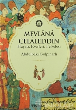 Mevlana Celaleddin (Hayatı, Eserleri, Felsefesi) resmi