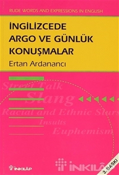İngilizcede Argo ve Günlük Konuşmalar Rude Words and Expressions In English resmi