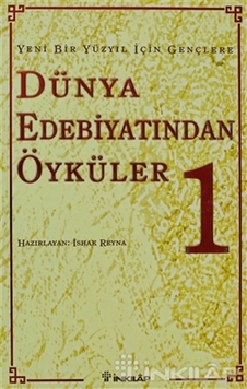 Yeni Bir Yüzyıl İçin Gençlere Dünya Edebiyatından Öyküler 1. Cilt resmi
