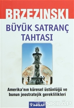 Büyük Satranç Tahtası Amerika'nın Küresel Üstünlüğü ve Bunun Jeostratejik Gereklilikleri resmi
