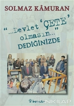 Devlet Çete Olmasın Dediğinizde resmi