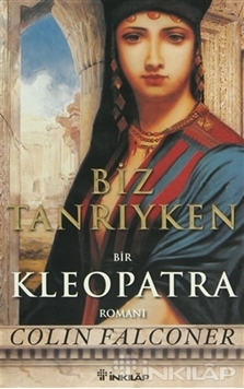 Biz Tanrıyken Bir Kleopatra Romanı resmi