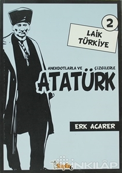 Anekdotlarla ve Çizgilerle Atatürk - Laik Türkiye 2 resmi