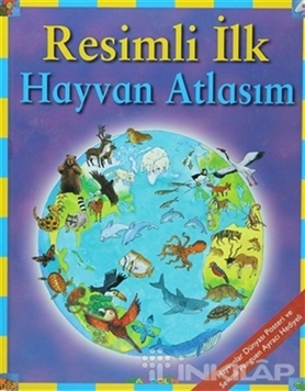 Resimli İlk Hayvan Atlasım (Ciltli) resmi