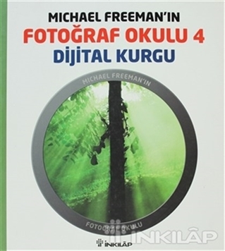 Michael Freeman'ın Fotoğraf Okulu 4 - Dijital Kurgu resmi