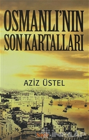 Osmanlı'nın Son Kartalları resmi