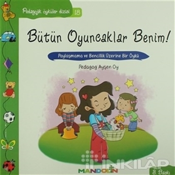 Pedagojik Öyküler: 18 - Bütün Oyuncaklar Benim resmi