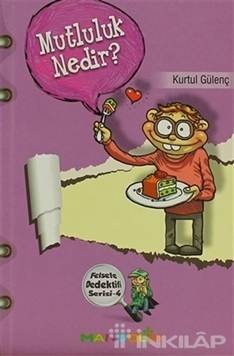 Mutluluk Nedir? - Felsefe Dedektifi Serisi 4 resmi