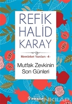 Memleket Yazıları 4: Mutfak Zevkinin Son Günleri resmi