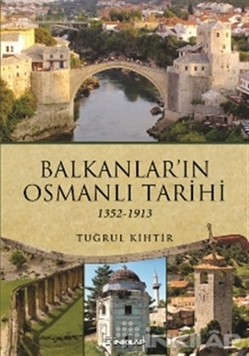 Balkanlar'ın Osmanlı Tarihi (1352-1913) resmi