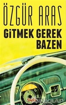Gitmek Gerek Bazen resmi