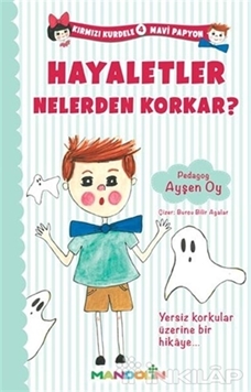 Kırmızı Kurdele Mavi Papyon 4 - Hayaletler Nelerden Korkar? resmi