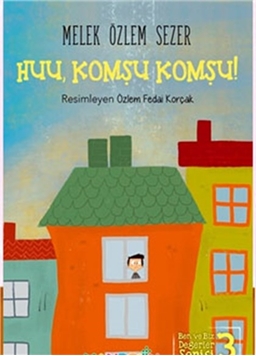 Huu, Komşu Komşu! - Ben ve Biz Değerler Serisi -3 resmi