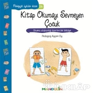 Pedagojik Öyküler - Kitap Okumayı Sevmeyen Çocuk resmi