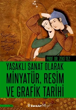 Yasaklı Sanat Olarak Minyatür, Resim Ve Grafik Tarihi resmi